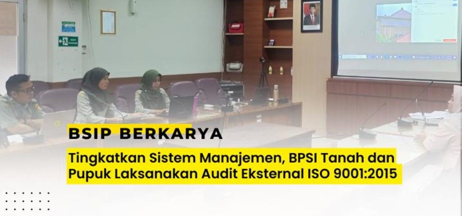 Berita BPSI Tanah Dan Pupuk - BSIP BERKARYA: PENTINGNYA ISO 9001 DI ...